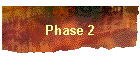 Phase 2