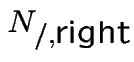 $N_{/,\mbox{right}}$