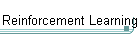 Reinforcement Learning