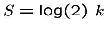 $S=\log(2)\ k$