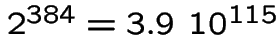 $2^{384}=3.9\ 10^{115}$