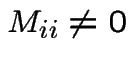 $M_{ii} \neq 0 $