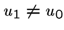 $u_1 \not= u_0$