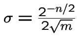 $\sigma=\frac{2^{-n/2}}{2\sqrt{m}}$